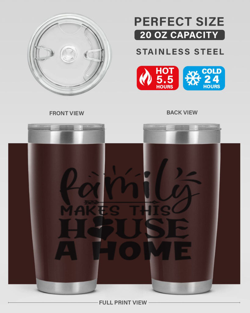 family makes this house a home 36#- family- Tumbler