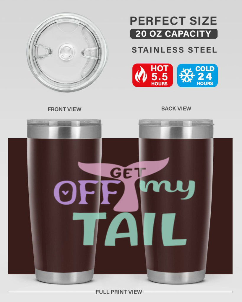 get off my tail 2#- mermaid- Tumbler