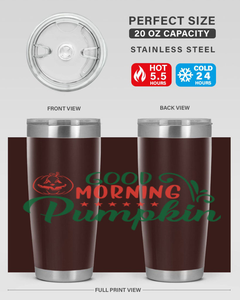 good morning pumpkin 208#- fall- Tumbler