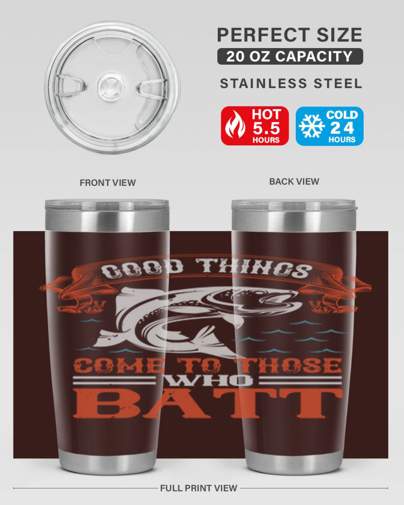 good things come to those who batt 130#- fishing- Tumbler