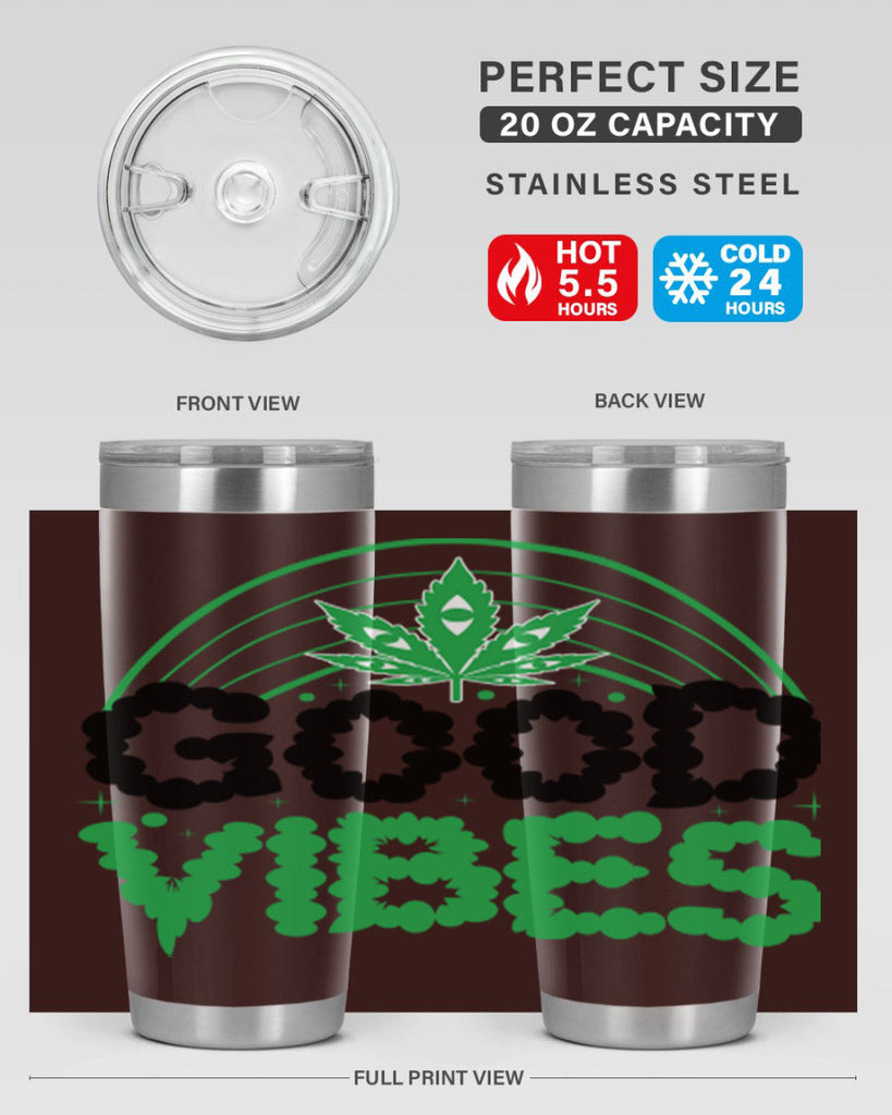 good vibes 93#- marijuana- Tumbler