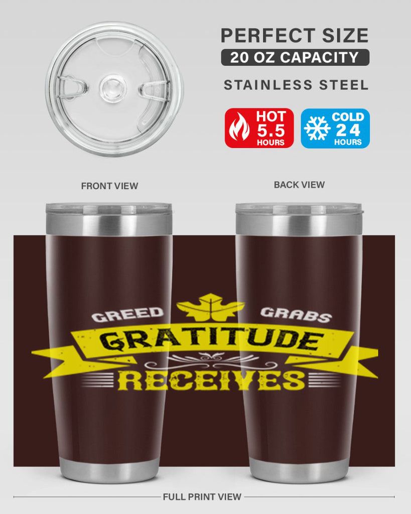 greed grabs gratitude receives 37#- thanksgiving- Tumbler