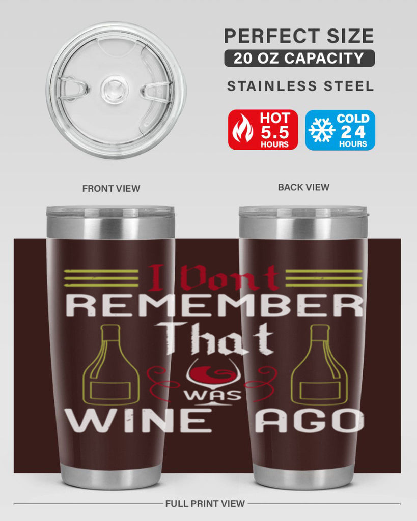 i dont remember that was wine ago 214#- wine- Tumbler