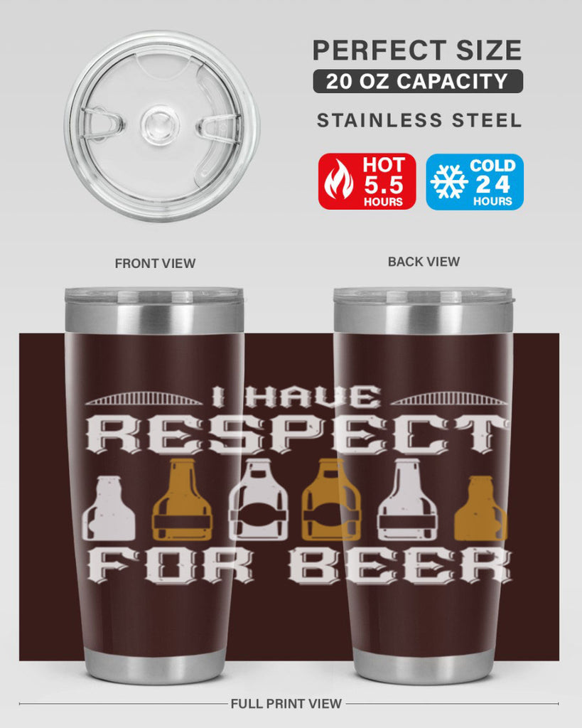 i have respect for beer 78#- beer- Tumbler