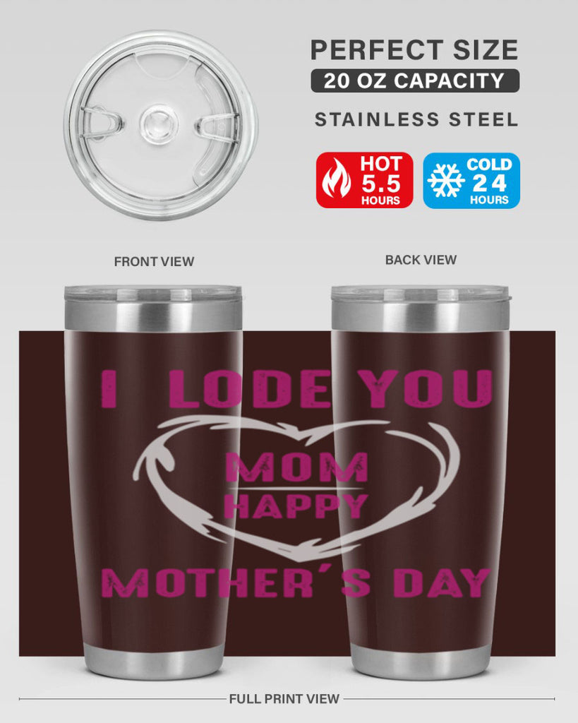 i lode you mom happy mother’s day 165#- mom- Tumbler