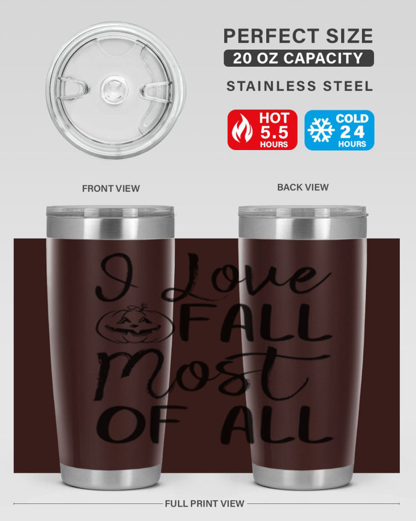 i love fall most of all 327#- fall- Tumbler