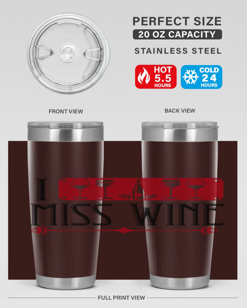 i miss wine 134#- wine- Tumbler