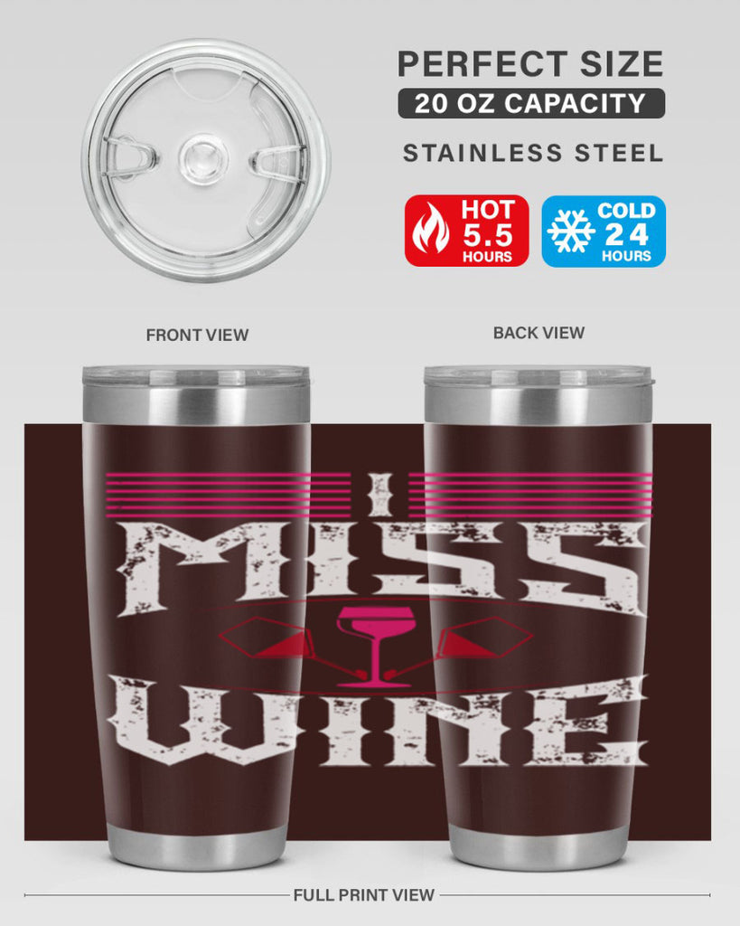 i miss wine 135#- wine- Tumbler