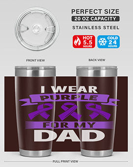 i wear purple for dad 169#- alzheimers- Tumbler