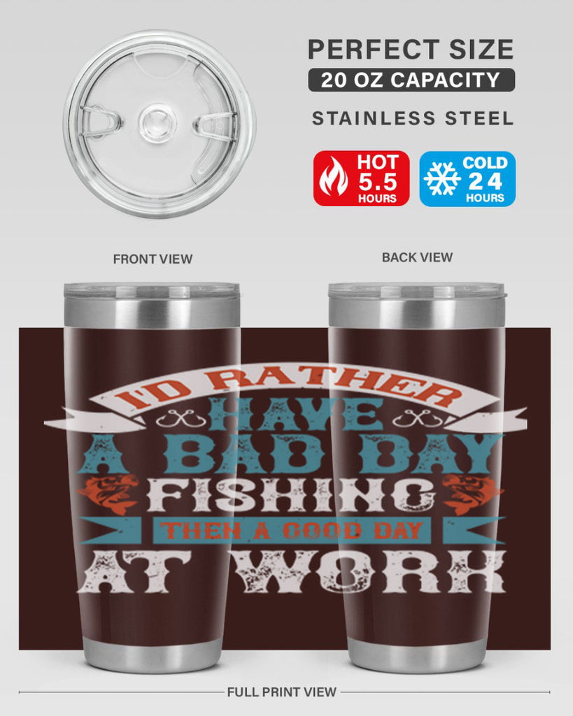 id rather have a bad day 286#- fishing- Tumbler