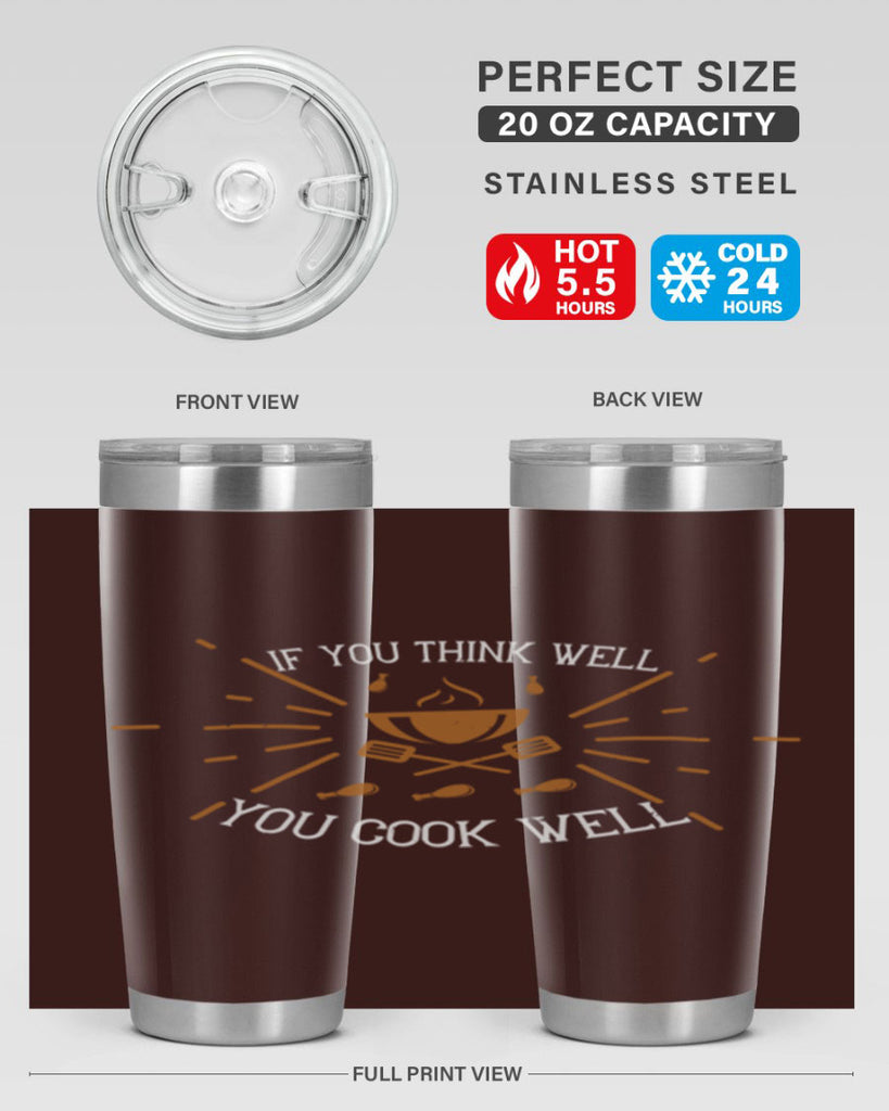 if you think well you cook well 25#- cooking- Tumbler