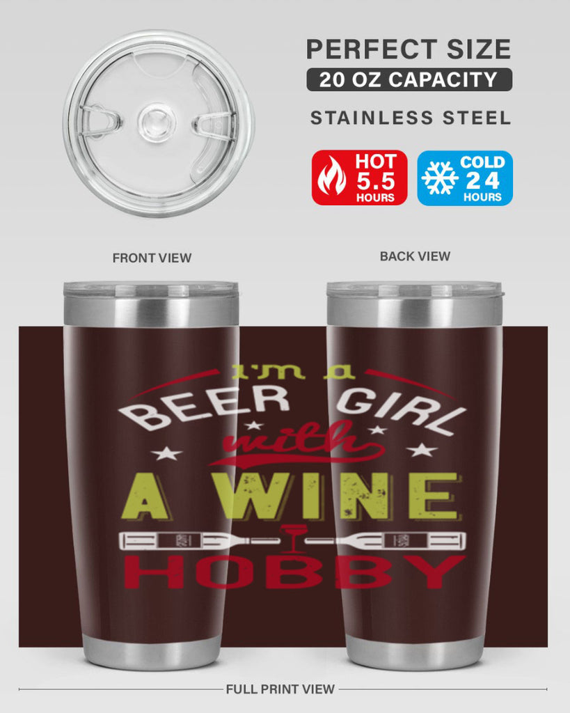 im a beer girl with a wine hobby 133#- wine- Tumbler