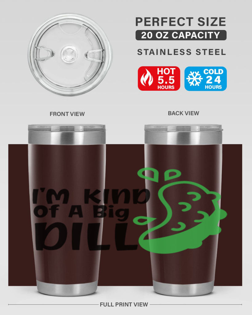 im kind of a big dill Style 242#- baby- tumbler
