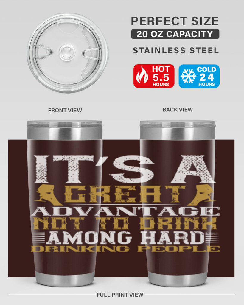 it’s a great advantage not to drink among hard drinking people 36#- drinking- Tumbler