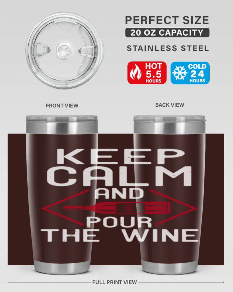 keep calm and pour the wine 130#- wine- Tumbler