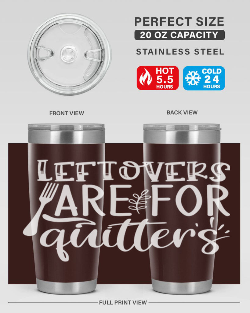 leflovers are for guitters white 29#- kitchen- Tumbler