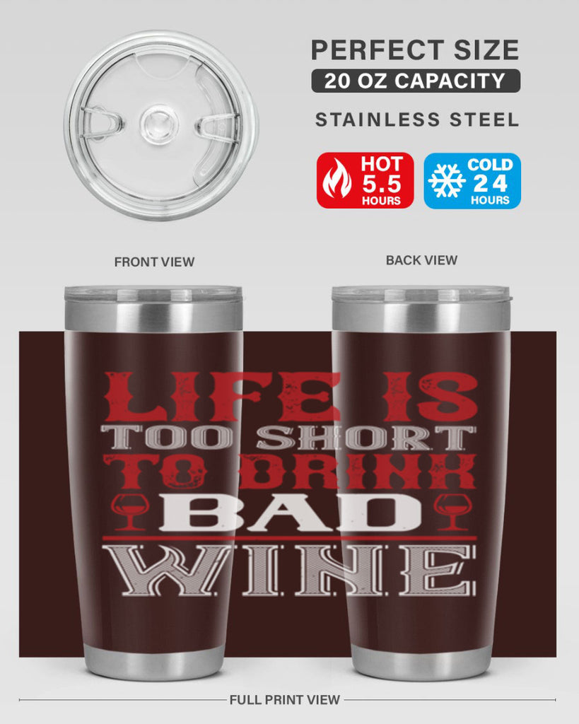 life is too short 71#- wine- Tumbler