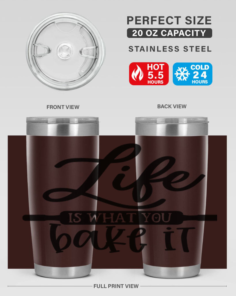 life is what you bake it 87#- kitchen- Tumbler