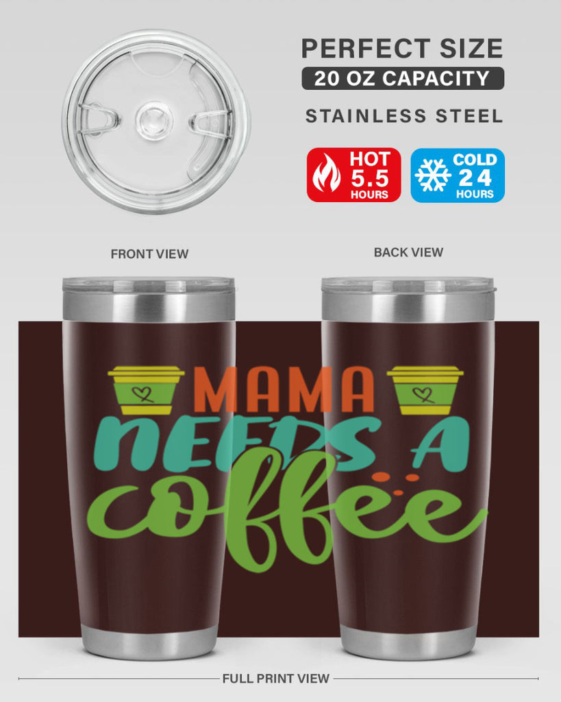 mama needs a coffee 384#- mom- Tumbler