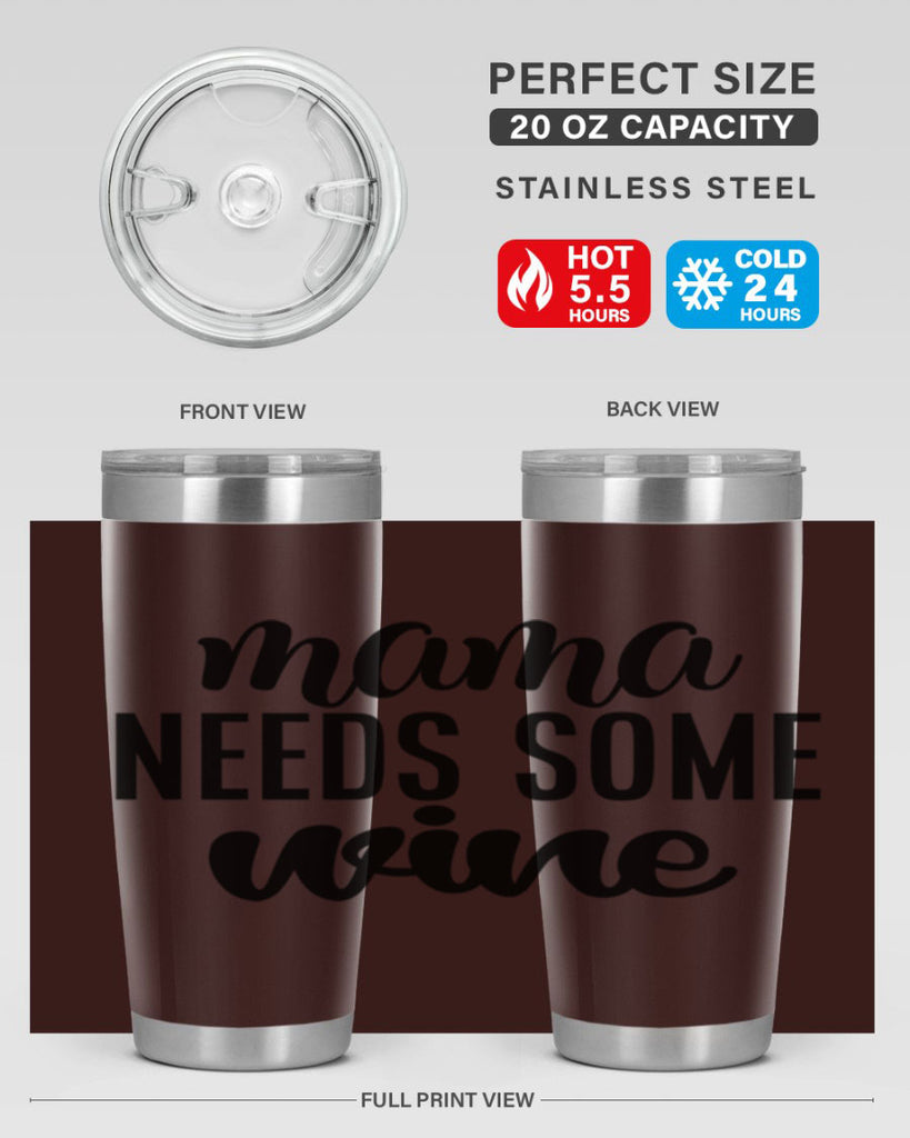 mama needs some wine 183#- wine- Tumbler