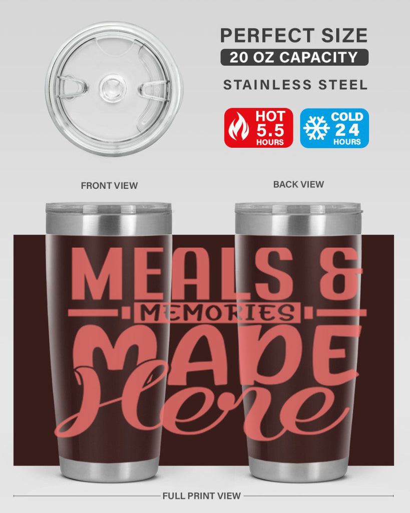 meals memories made here 12#- kitchen- Tumbler