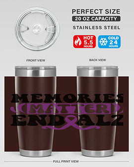 memories matter end alz 197#- alzheimers- Tumbler