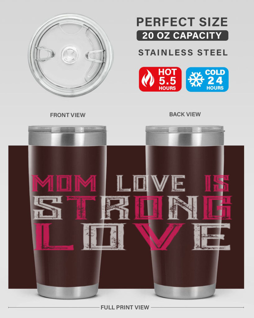 mom love is strong love 122#- mom- Tumbler