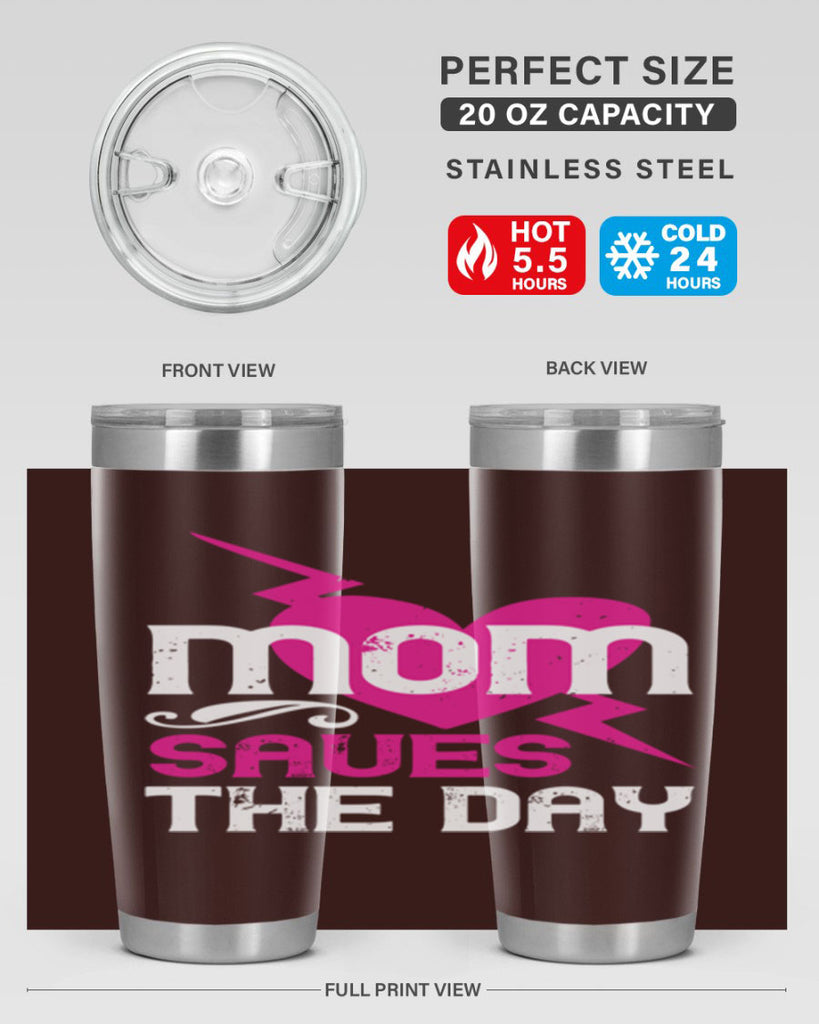 mom saues the dya 121#- mom- Tumbler