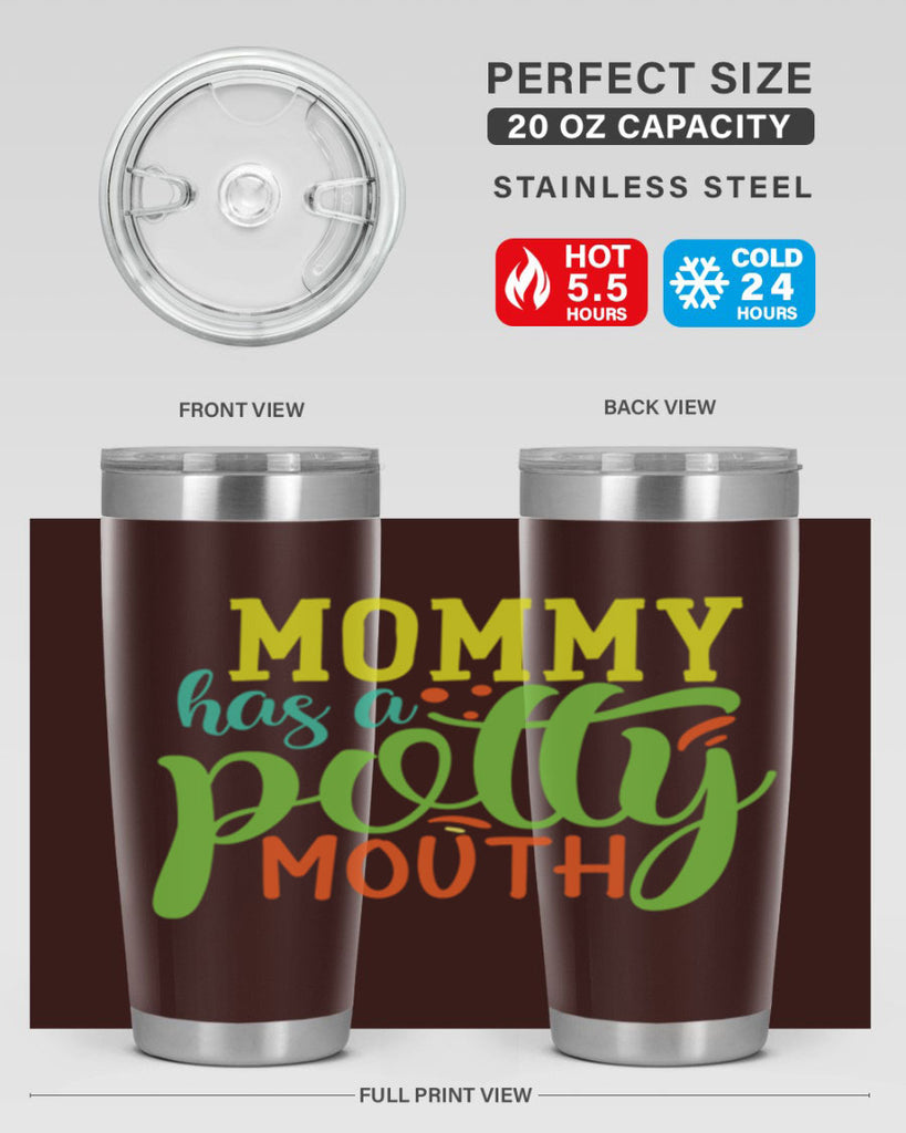 mommy has a potty mouth 376#- mom- Tumbler