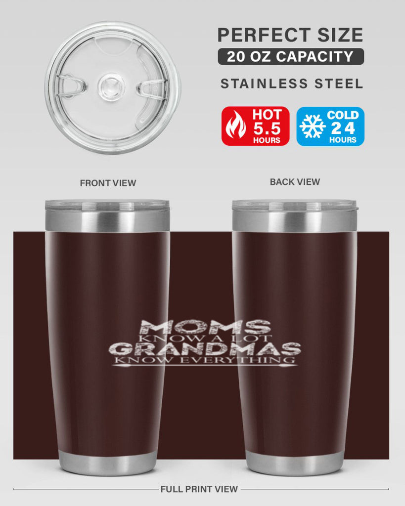 moms know a lot grandmas 423#- mom- Tumbler