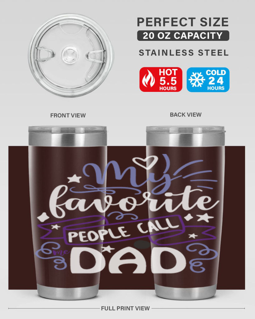 my favorite people call me dad 81#- fathers day- Tumbler