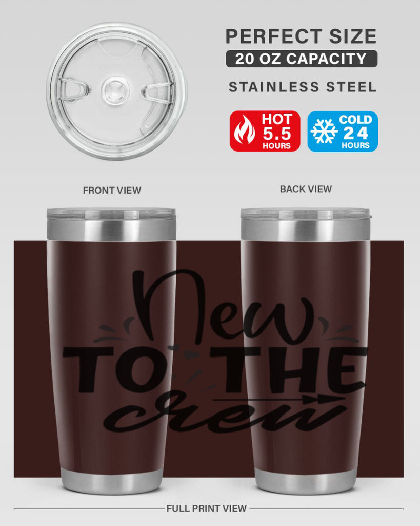 new to the crew Style 215#- baby- tumbler
