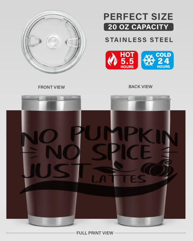 no pumpkin no spice just lattes 441#- fall- Tumbler