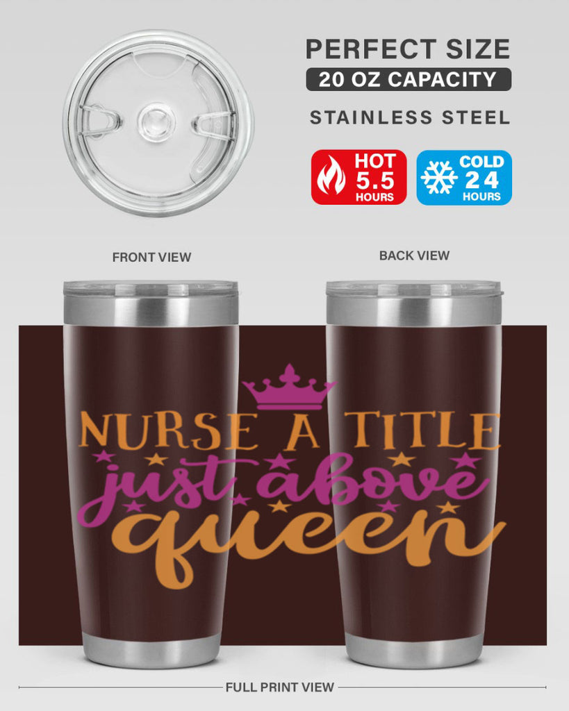 nurse a title just above queen Style 372#- nurse- tumbler