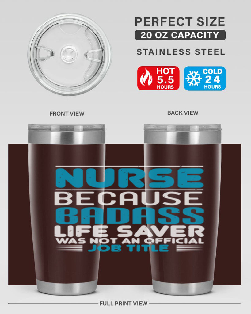 nurse because badass Style 285#- nurse- tumbler