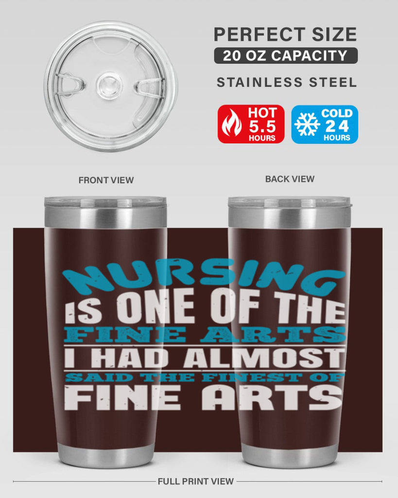nursing is one of the fine arts Style 259#- nurse- tumbler