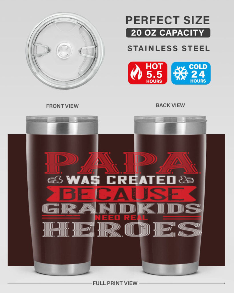 papa was created because grandkids need real 14#- grandpa - papa- Tumbler