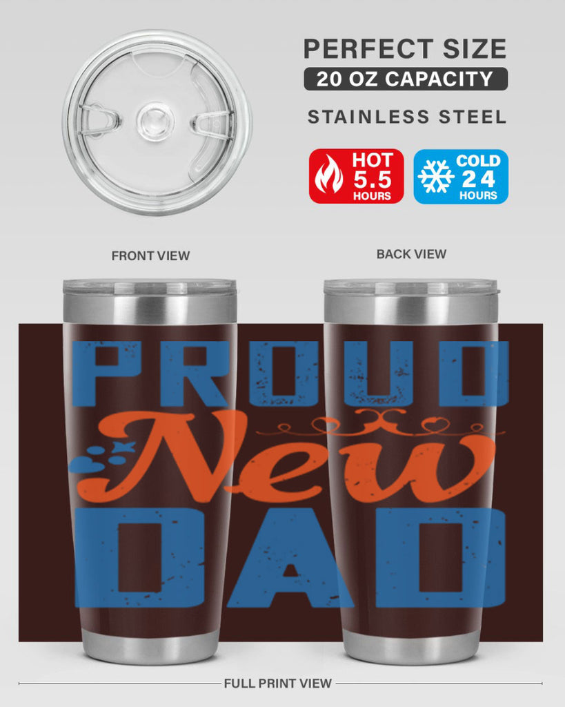 proud new dad 165#- fathers day- Tumbler