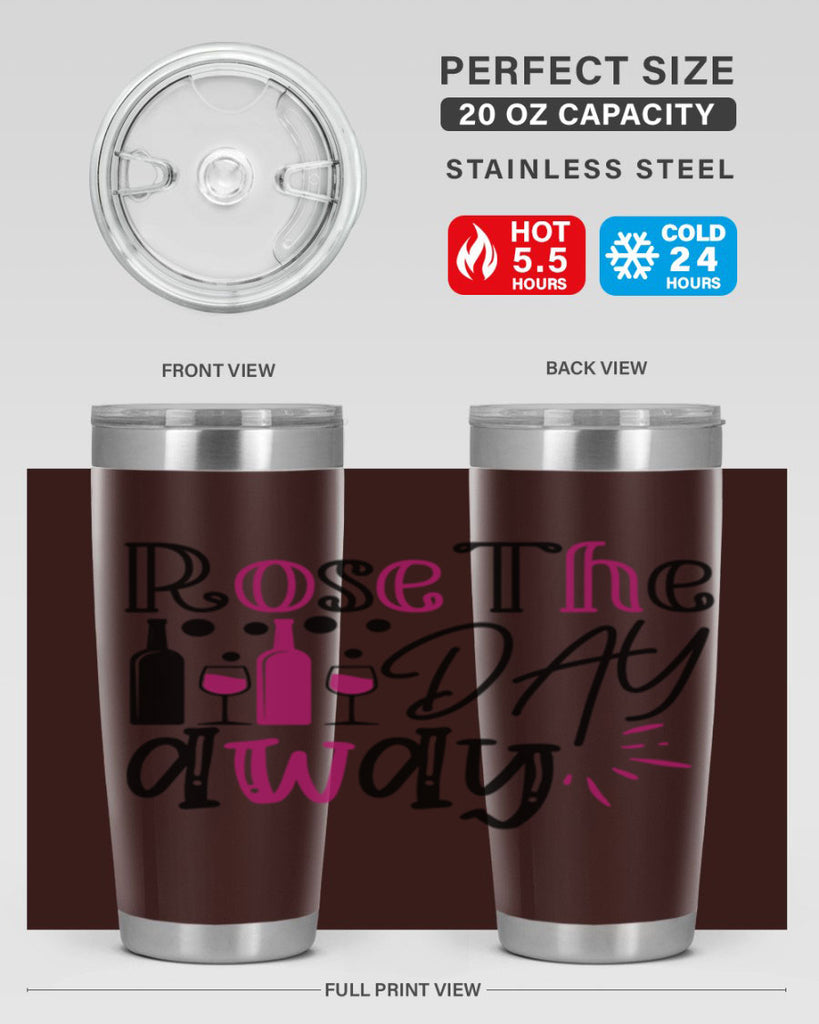 rose the day away 173#- wine- Tumbler