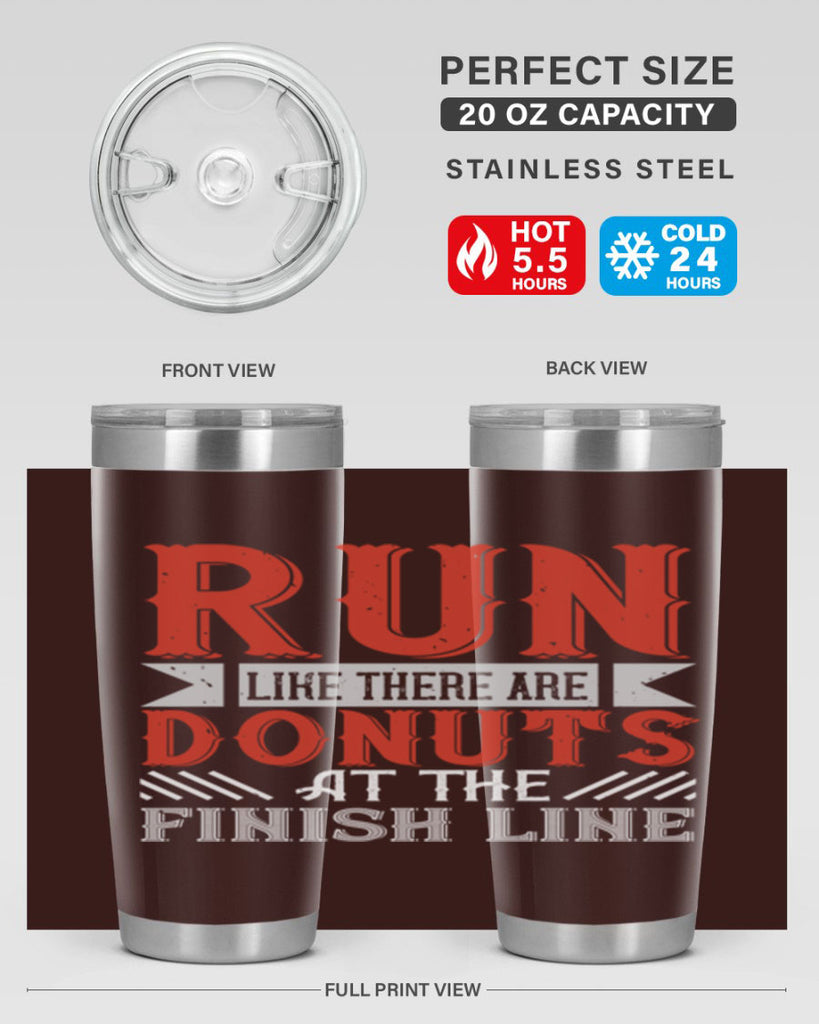 run like there are donuts at the finish line 26#- running- Tumbler