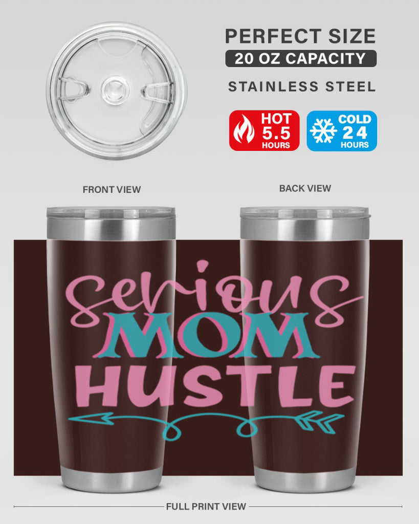 serious mom hustle 302#- mom- Tumbler