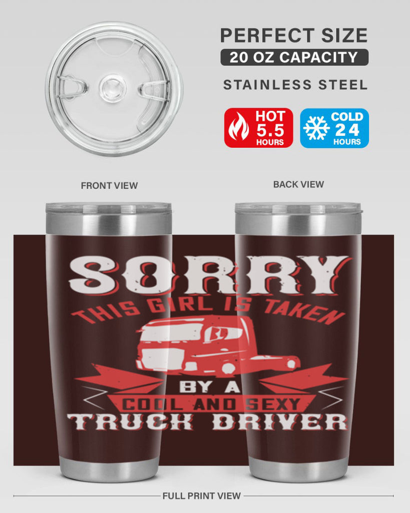 sorry this girl is taken by a cool and sexy truck driver Style 22#- truck driver- tumbler