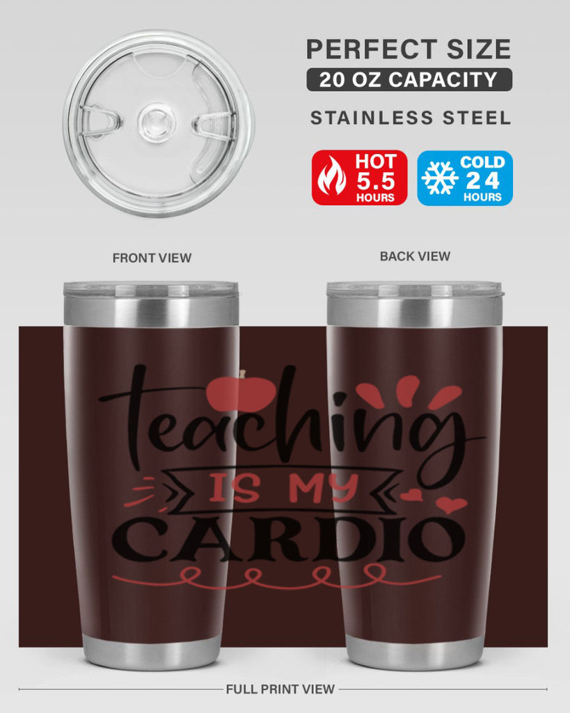 teaching is my cardio Style 128#- teacher- tumbler