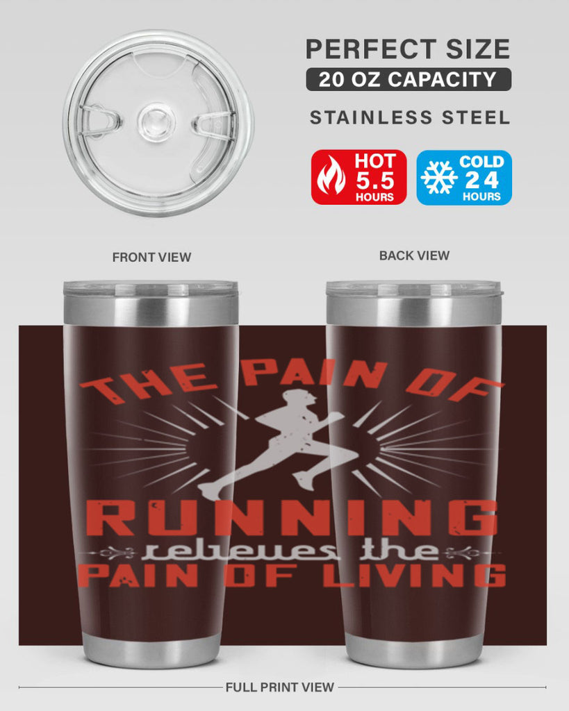 the pain of running relieves the pain of living 12#- running- Tumbler