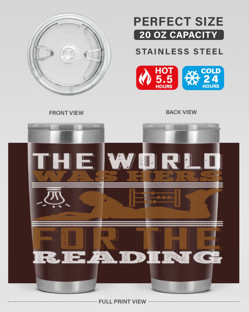 the world was hers for the reading 9#- reading- Tumbler