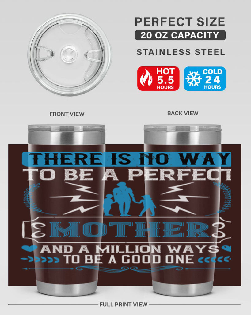 there is no way to be a perfect 23#- mothers day- Tumbler