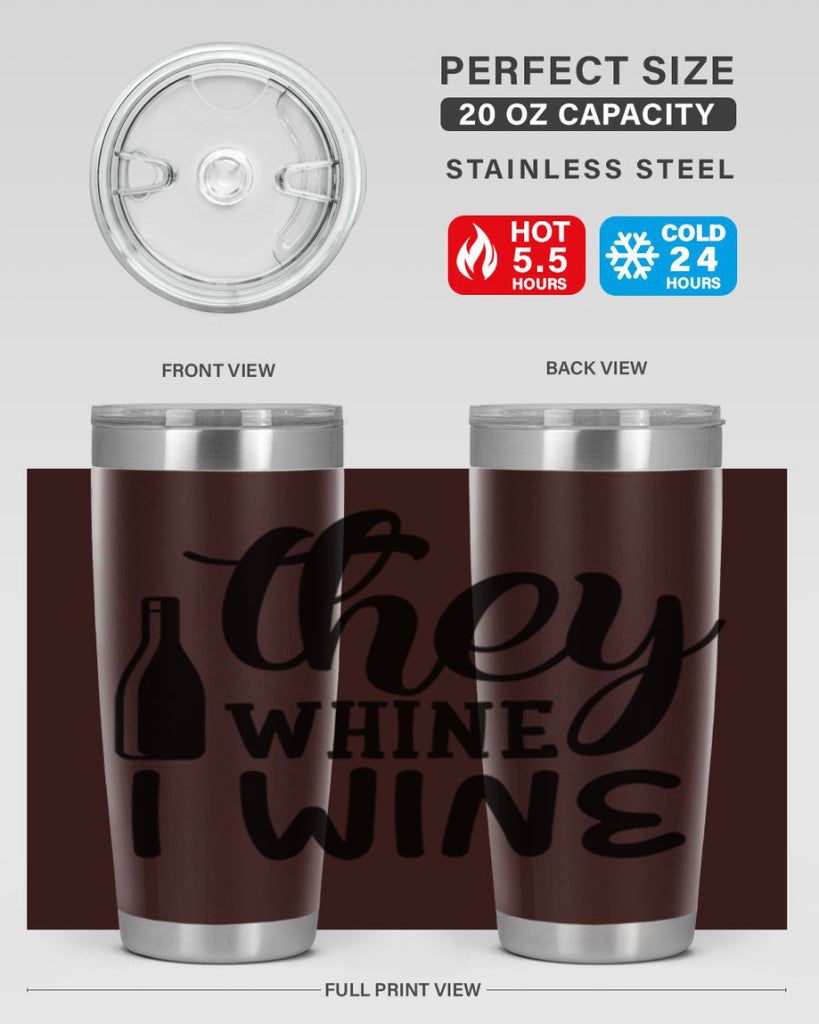 they whine i wine 154#- wine- Tumbler