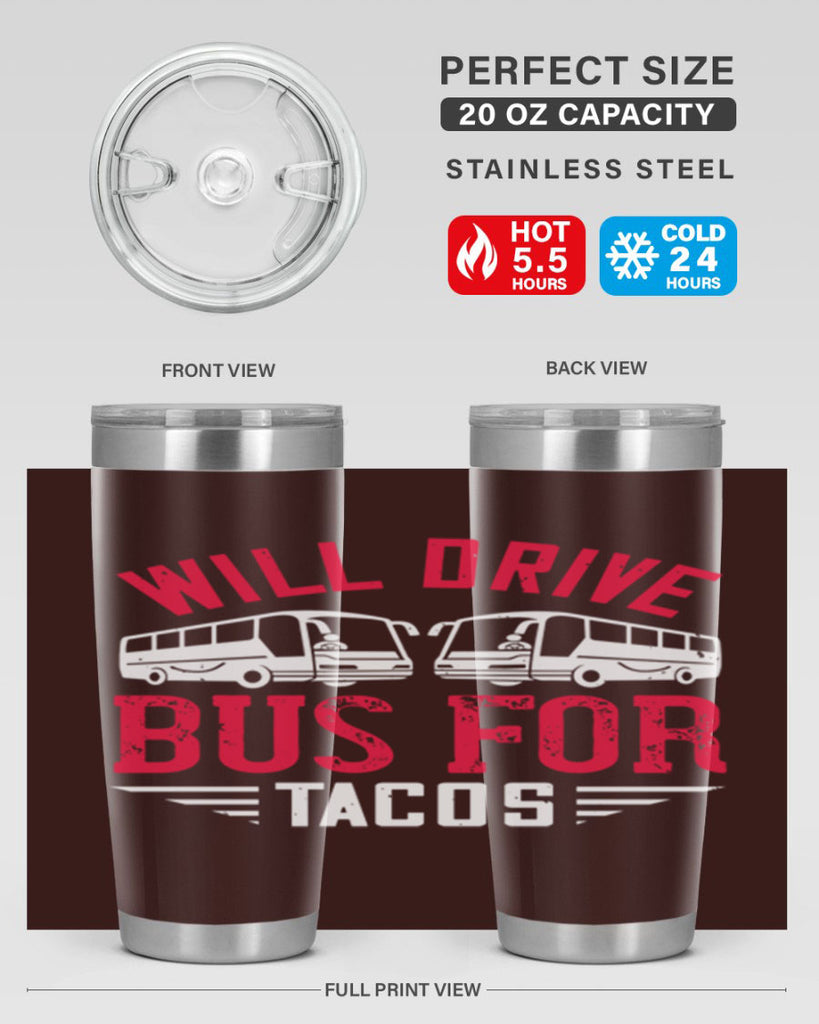 will drive bus for tacos Style 7#- bus driver- tumbler