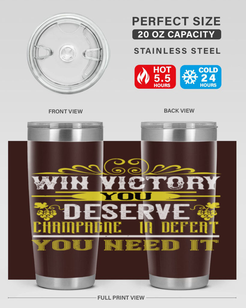 win victory you deserve champagne in defent 7#- wine- Tumbler