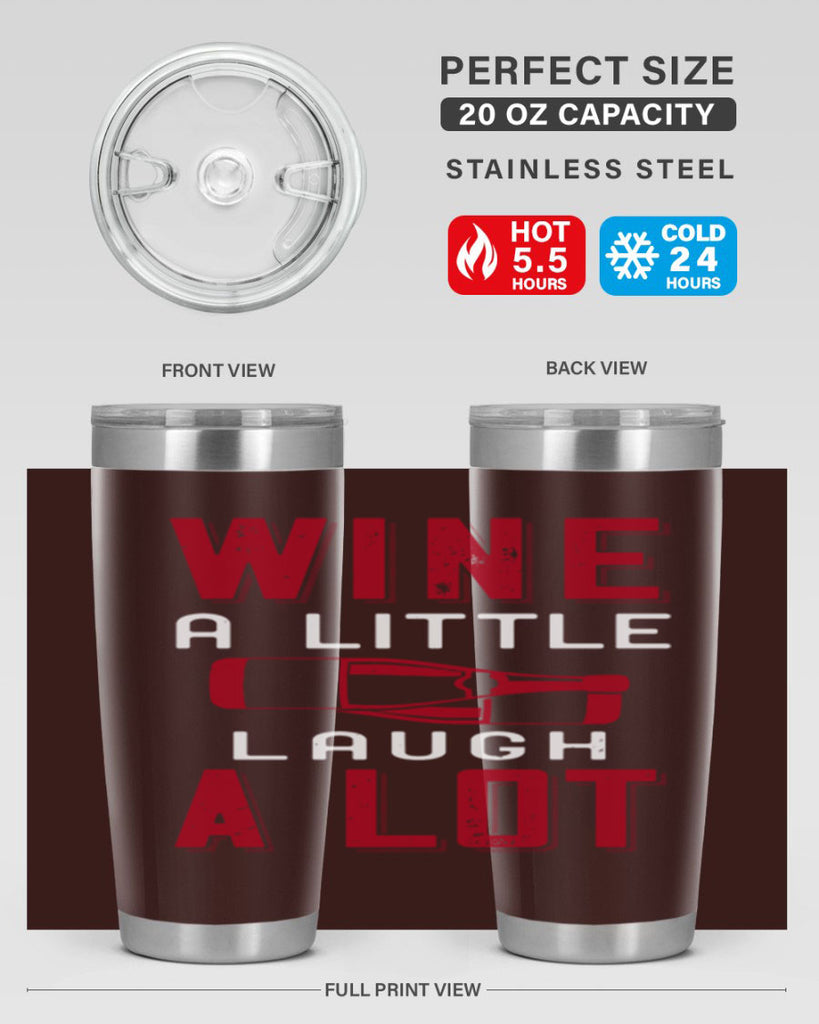 wine a little laugh a lot 109#- wine- Tumbler